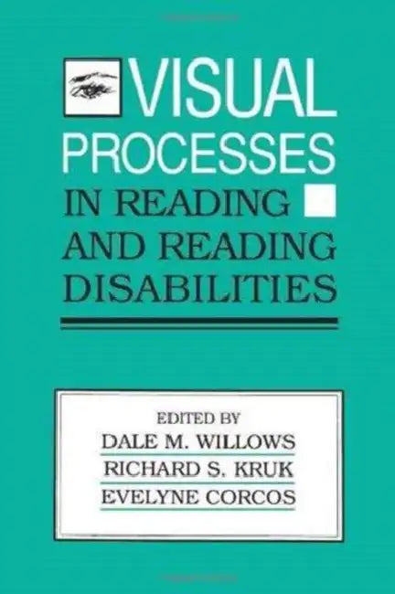 Visual Processes In Reading And Reading Disabilities by Dale M. Willows