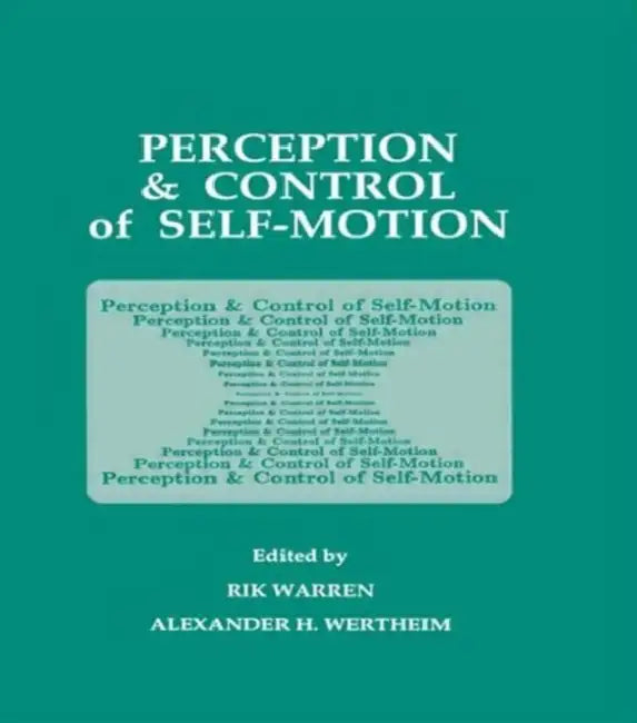 Perception and Control of Self-motion by Rik Warren