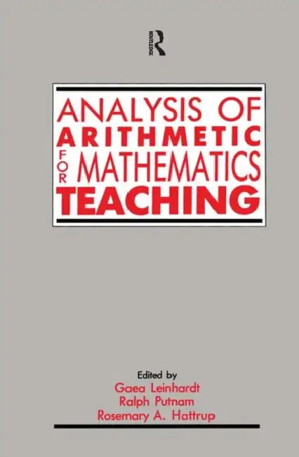 Analysis of Arithmetic for Mathematics Teaching by Gaea Leinhardt