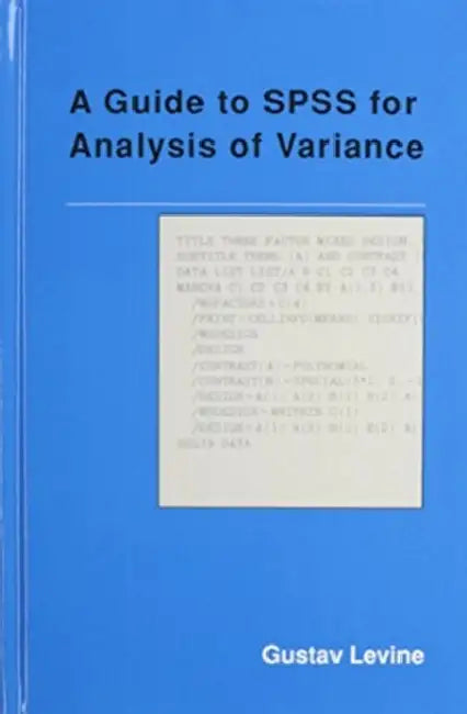 A Guide to SPSS for Analysis of Variance by Gustav Levine