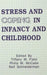 Stress and Coping in Infancy and Childhood by Tiffany M. Field
