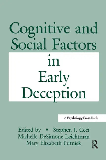Cognitive and Social Factors in Early Deception by Stephen J. Ceci