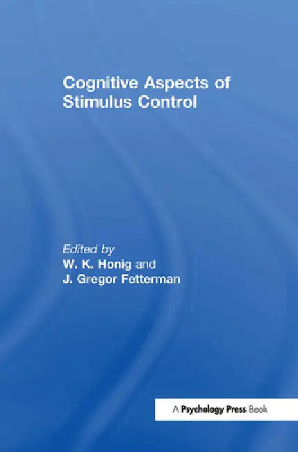 Cognitive Aspects of Stimulus Control by W. K. Honig