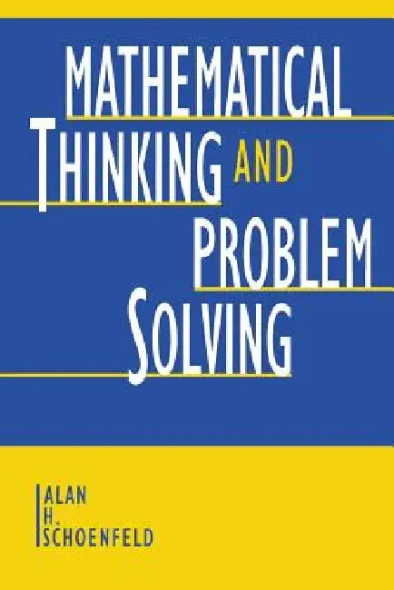 Mathematical Thinking and Problem Solving by Alan H. Schoenfeld