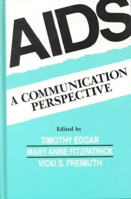 Aids: A Communication Perspective by Timothy Edgar