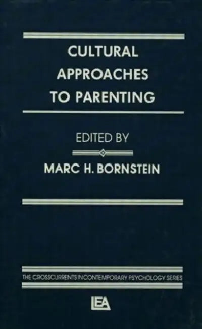 Cultural Approaches To Parenting by Marc H. Bornstein
