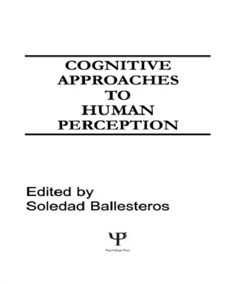 Cognitive Approaches to Human Perception by Soledad Ballesteros