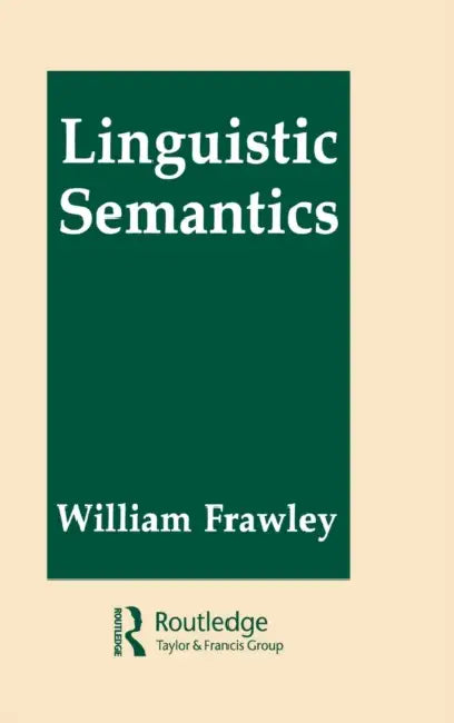 Linguistic Semantics by William Frawley
