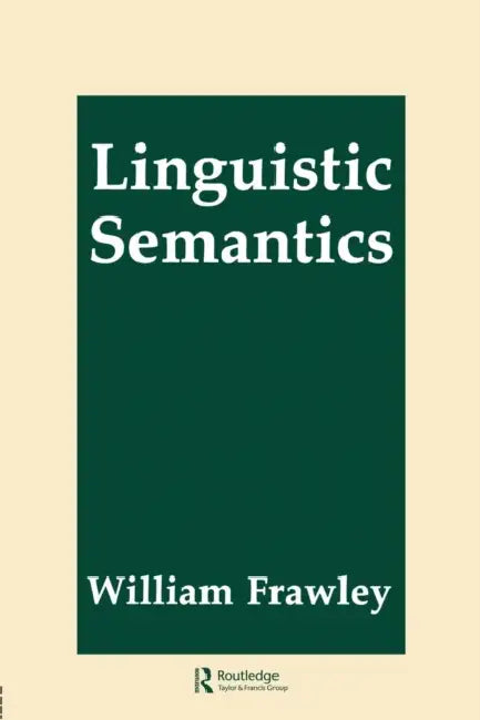 Linguistic Semantics by William Frawley