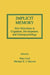 Implicit Memory: New Directions in Cognition, Development, and Neuropsychology by Peter Graf