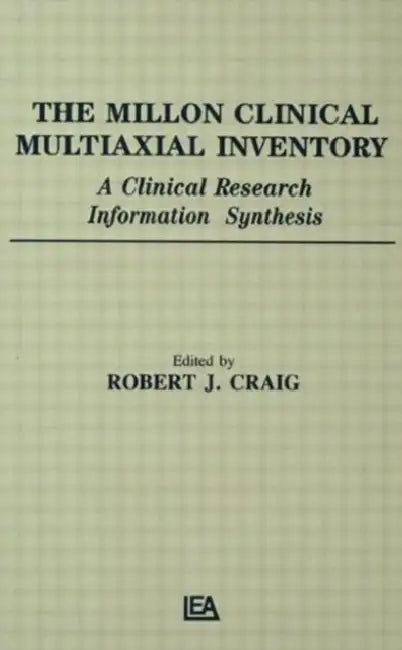 The Millon Clinical Multiaxial Inventory: A Clinical Research Information Synthesis by Robert J.Craig