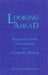 Looking Ahead: Human Factors Challenges in A Changing World by Raymond S. Nickerson