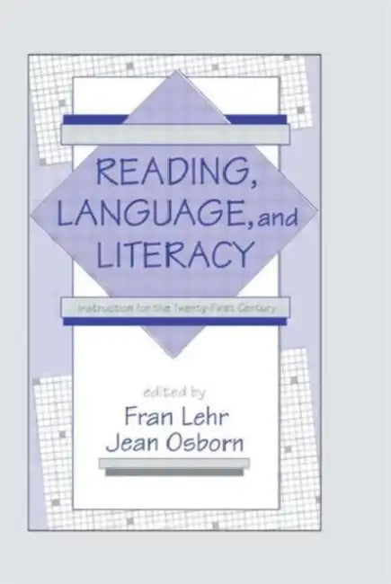 Reading, Language, and Literacy: Instruction for the Twenty-first Century by Fran Lehr