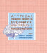Atypical Cognitive Deficits in Developmental Disorders: Implications for Brain Function by Sarah H. Broman