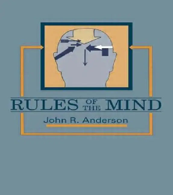 Rules of the Mind by John R. Anderson