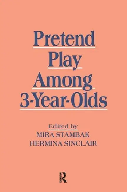 Pretend Play Among 3-year-olds by Mira Stambak