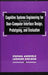 Cognitive Systems Engineering for User-computer Interface Design, Prototyping, and Evaluation by Stephen J. Andriole