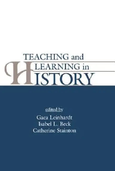 Teaching and Learning in History by Ola Hallden