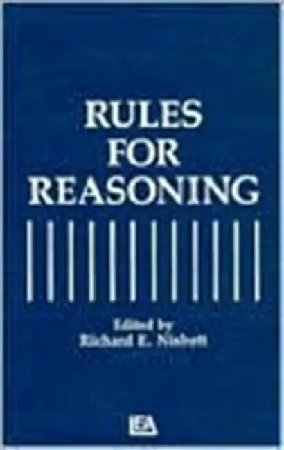 Rules for Reasoning by Richard E. Nisbett