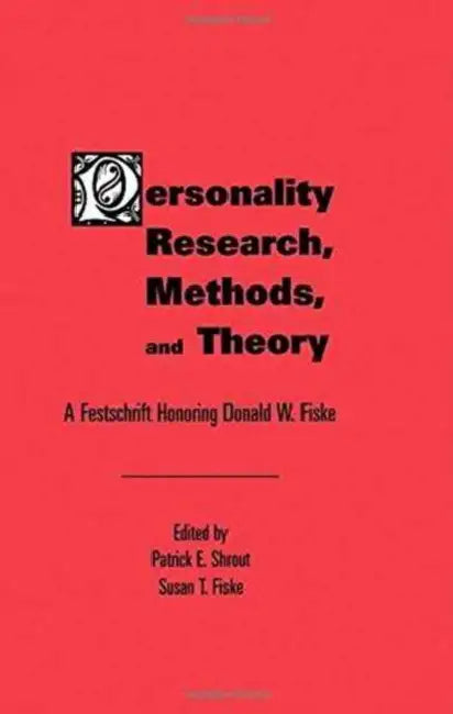 Personality Research, Methods, and Theory: A Festschrift Honoring Donald W. Fiske by Patrick E. Shrout