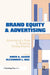 Brand Equity & Advertising: Advertising's Role in Building Strong Brands by David A. Aaker