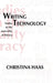 Writing Technology: Studies On The Materiality Of Literacy by Christina Haas