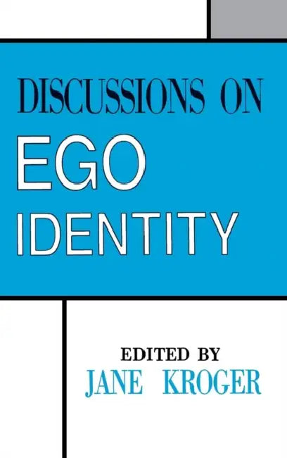 Discussions on Ego Identity by Jane Kroger