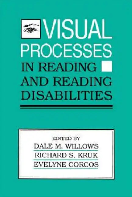Visual Processes In Reading And Reading Disabilities by Dale M. Willows