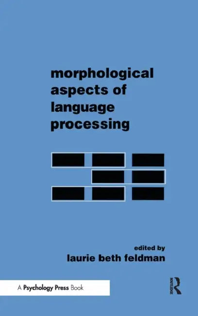 Morphological Aspects of Language Processing by Laurie Beth Feldman