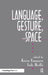 Language, Gesture, and Space by Karen Emmorey, Judy S. Reilly