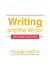 Writing and the Writer by Frank Smith