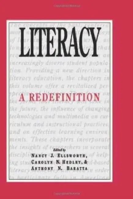 Literacy: A Redefinition by Nancy J. Ellsworth