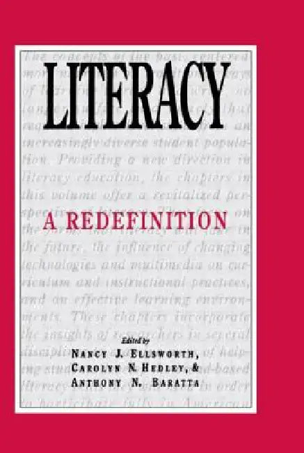 Literacy: A Redefinition by Nancy J. Ellsworth