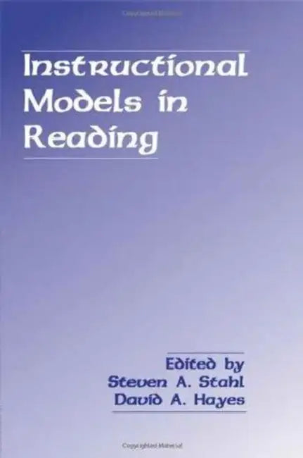 Instructional Models in Reading by Steven A. Stahl, David A. Hayes