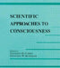 Scientific Approaches to Consciousness by Jonathan D. Cohen