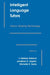 Intelligent Language Tutors: Theory Shaping Technology by V. Melissa Holland, Michelle R. Sams, Jonathan D. Kaplan