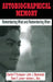 Autobiographical Memory: Remembering What and Remembering When by Charles P. Thompson, John J. Skowronski, Steen F. Larsen