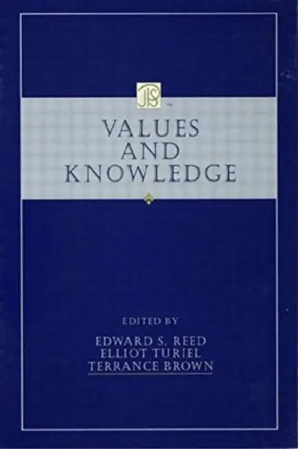 Values and Knowledge by Edward S. Reed, Elliot Turiel, Terrance Brown