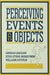 Perceiving Events and Objects by Gunnar Jansson