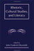 Rhetoric, Cultural Studies, and Literacy: Selected Papers From the 1994 Conference of the Rhetoric Society of America by J. Frederick Reynolds