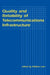 Quality and Reliability of Telecommunications Infrastructure by William H. Lehr