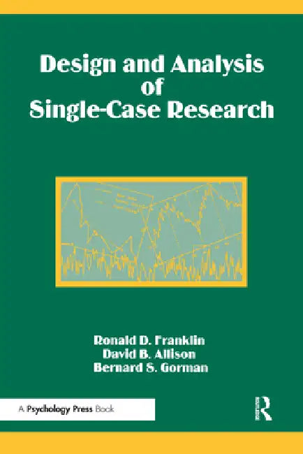 Design and Analysis of Single-Case Research by Ronald D. Franklin
