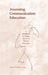 Assessing Communication Education: A Handbook for Media, Speech, and Theatre Educators by William G. Christ