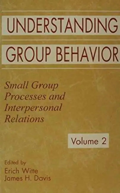 Understanding Group Behavior by Erich H. Witte