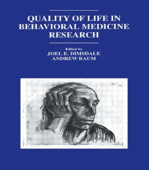 Quality of Life in Behavioral Medicine Research by Joel E. Dimsdale