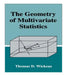 The Geometry of Multivariate Statistics by Thomas D. Wickens