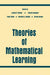 Theories of Mathematical Learning by Leslie P. Steffe, Pearla Nesher, Paul Cobb