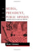 The Media, the President, and Public Opinion: A Longitudinal Analysis of the Drug Issue, 1984-1991 by William J. Gonzenbach
