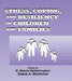 Stress, Coping, and Resiliency in Children and Families by E. Mavis Hetherington
