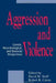 Aggression and Violence: Genetic, Neurobiological, and Biosocial Perspectives by David M. Stoff 